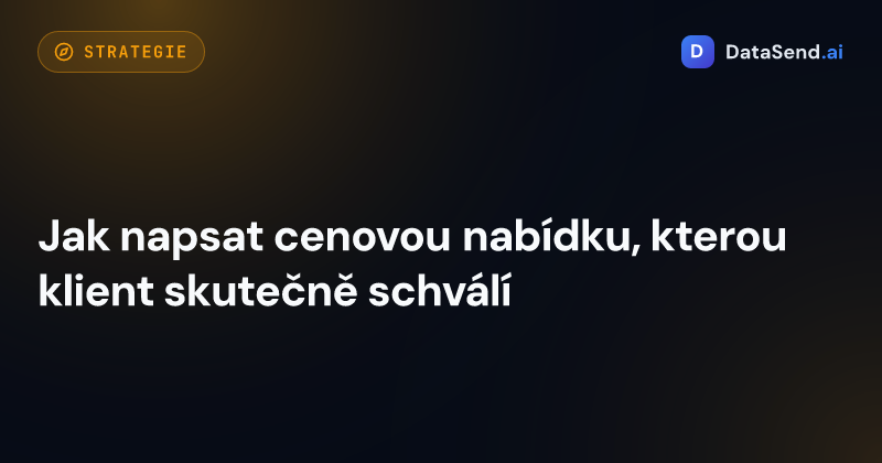 Jak napsat cenovou nabídku, kterou klient skutečně schválí