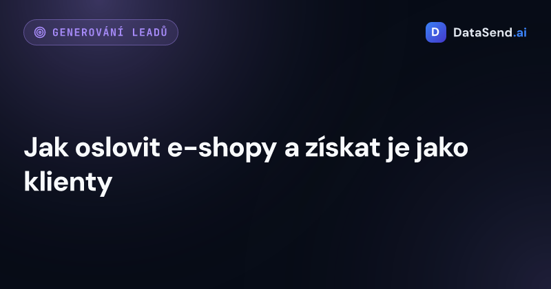 Jak oslovit e-shopy a získat je jako klienty