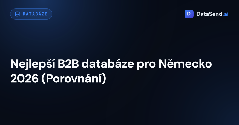 Nejlepší B2B databáze pro Německo 2026 (Porovnání)