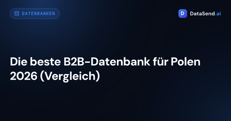 Die beste B2B-Datenbank für Polen 2026 (Vergleich)