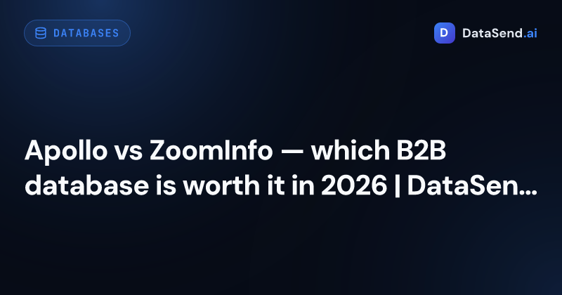 Apollo vs ZoomInfo — which B2B database is worth it in 2026 | DataSend.ai
