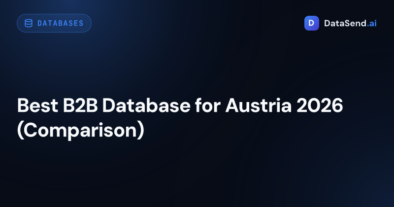Best B2B Database for Austria 2026 (Comparison)