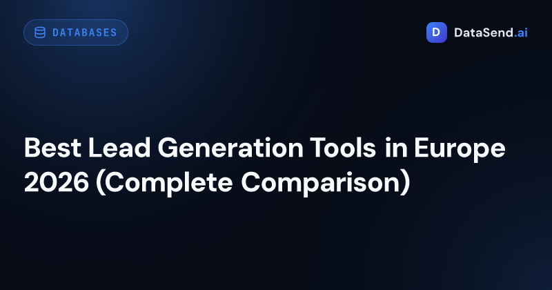 Best Lead Generation Tools in Europe 2026 (Complete Comparison)