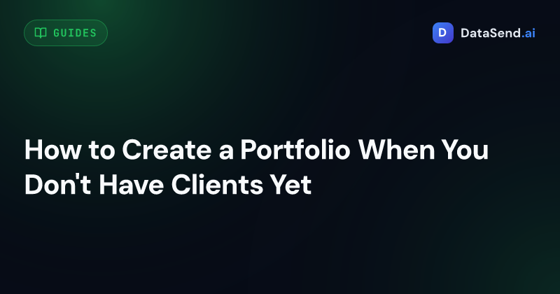 How to Create a Portfolio When You Don't Have Clients Yet