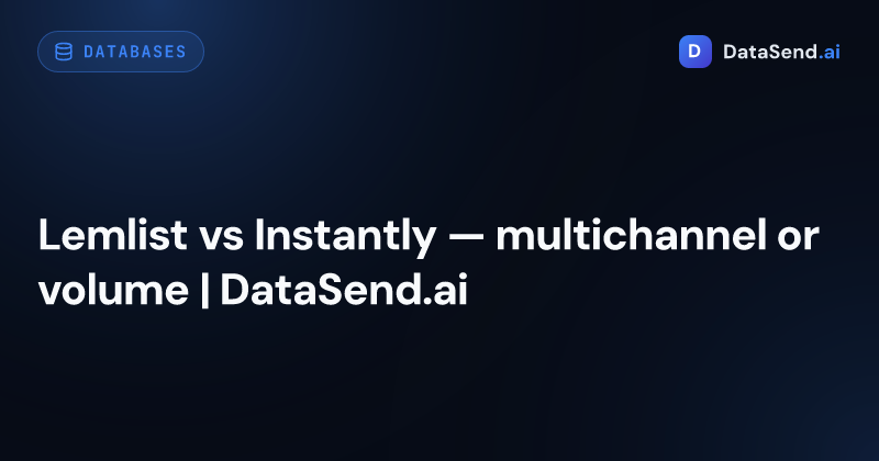 Lemlist vs Instantly — multichannel or volume | DataSend.ai