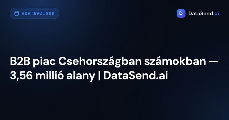 B2B piac Csehországban számokban — 3,56 millió alany | DataSend.ai