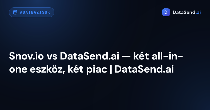Snov.io vs DataSend.ai — két all-in-one eszköz, két piac | DataSend.ai