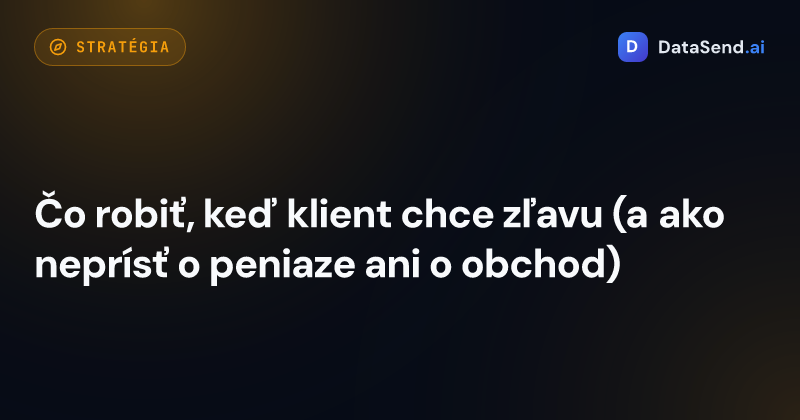 Čo robiť, keď klient chce zľavu (a ako neprísť o peniaze ani o obchod)