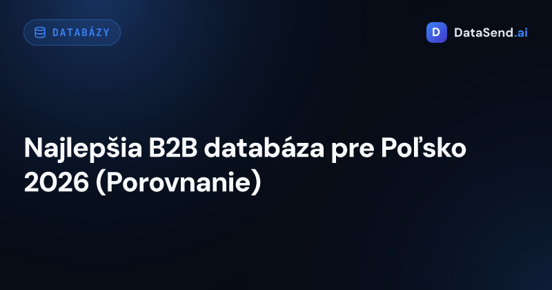 Najlepšia B2B databáza pre Poľsko 2026 (Porovnanie)